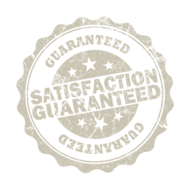 satisfaction guaranteed